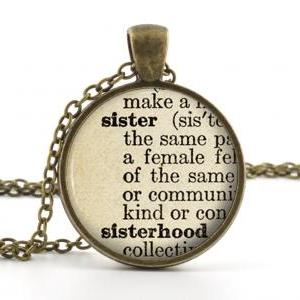 Dictionary Necklace - Sister Pendant - Sisterhood..