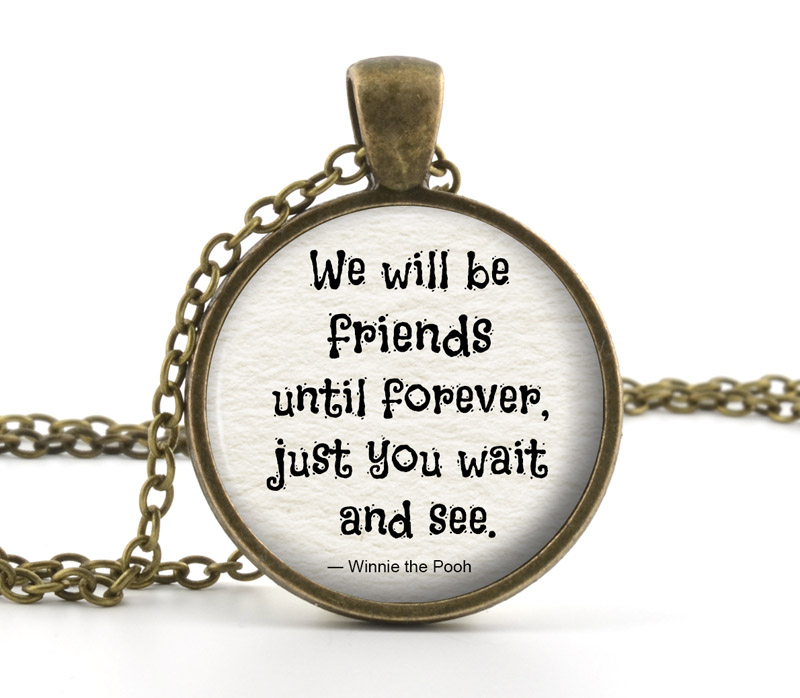 Friendship Necklace - Winnie The Pooh Jewelry - Winnie The Pooh Quote Necklace - Pooh Quote Pendant Necklace - Pooh Bear Necklace